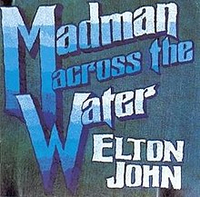 Madman Across The Water (Mercury, 1971)