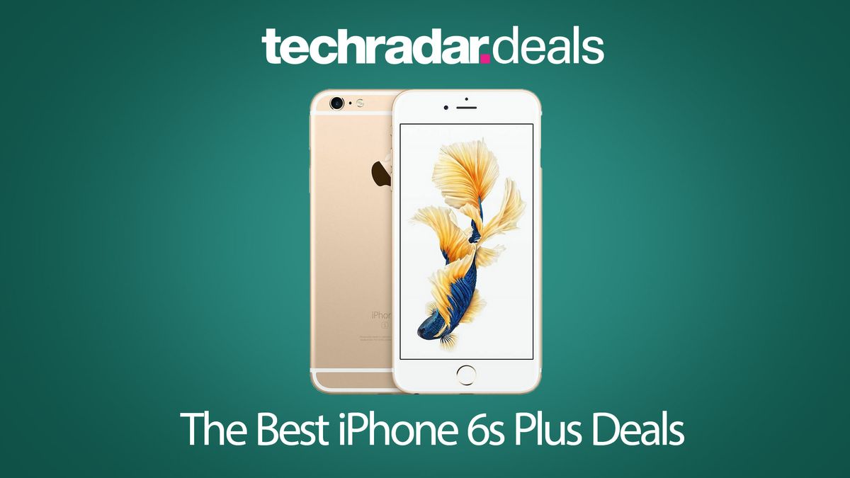 The Best Iphone 6s Plus Deals In May 21 Techradar