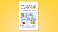 Cruickshank's London: A Portrait of a City in 13 Walks by Dan Cruickshank