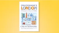 Cruickshank's London: A Portrait of a City in 13 Walks by Dan Cruickshank