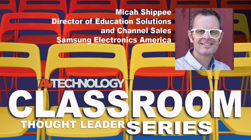 Micah Shippee, Director of Education Solutions and Channel Sales at Samsung Electronics America