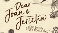 Dear Joan and Jericha