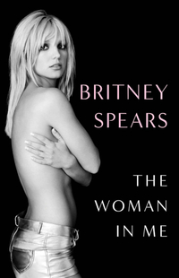 The Woman In Me By Britney Spears