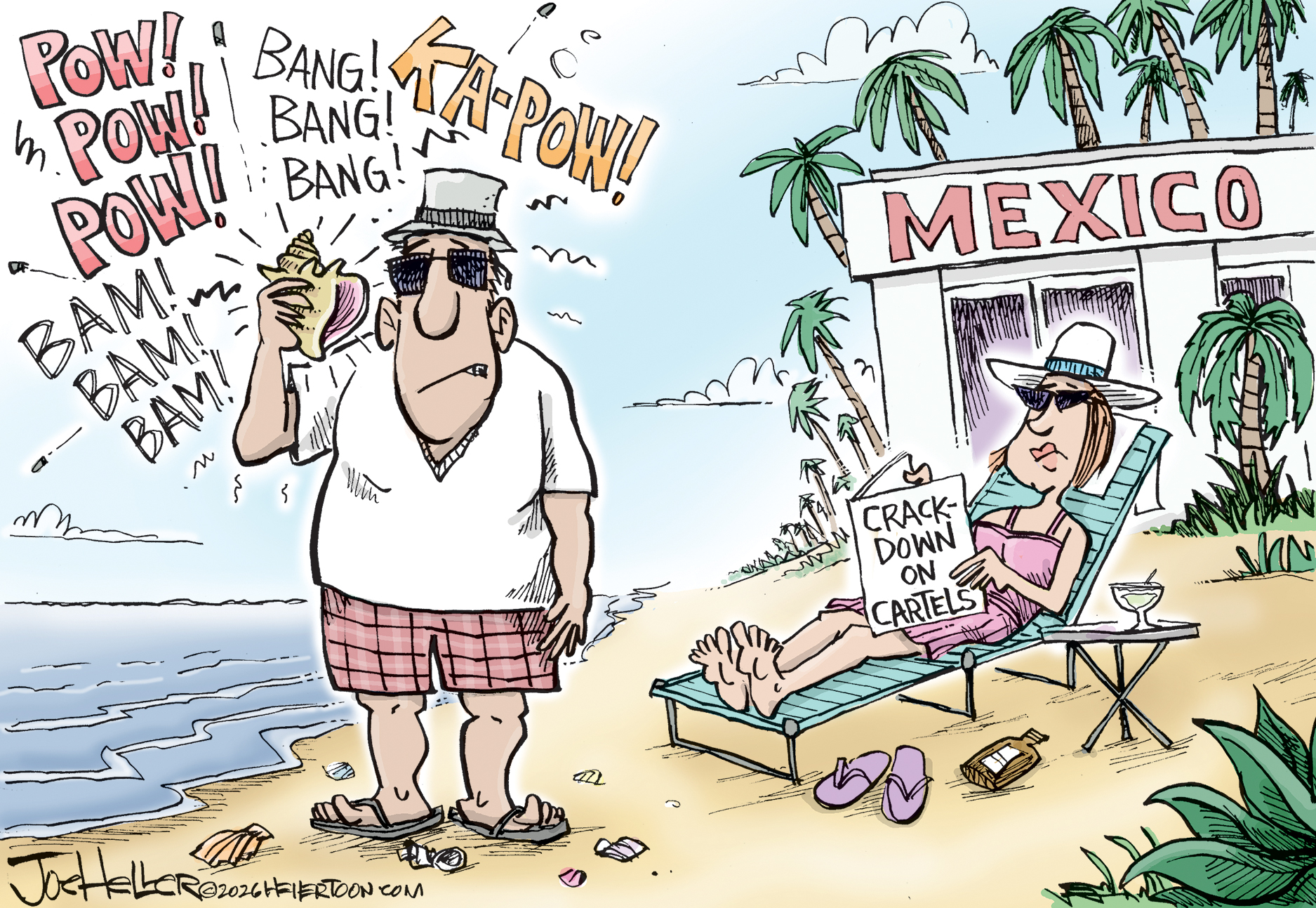 A tourist-looking man in shorts and a woman in a reclining chair are on the beach in Mexico. The woman reads a newspaper article with a headline of &amp;ldquo;Crackdown on Cartels.&amp;rdquo; The man listens to a shell he&amp;rsquo;s picked up and it makes the sounds of, &amp;ldquo;POW! POW! POW! BANG! BANG! BANG!&amp;rdquo; instead of a sea breeze.