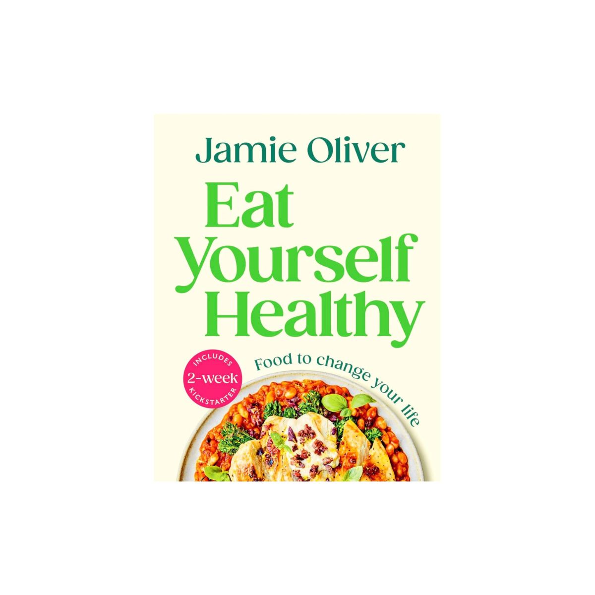 Jamie Oliver Eat Yourself Healthy