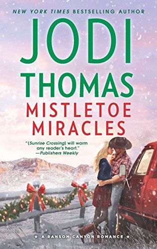 Mistletoe Miracles: a Small Town Cowboy Romance &amp;ndash; a Netflix Series Western About Love in a Texas Ranching Community (ransom Canyon Book 7)