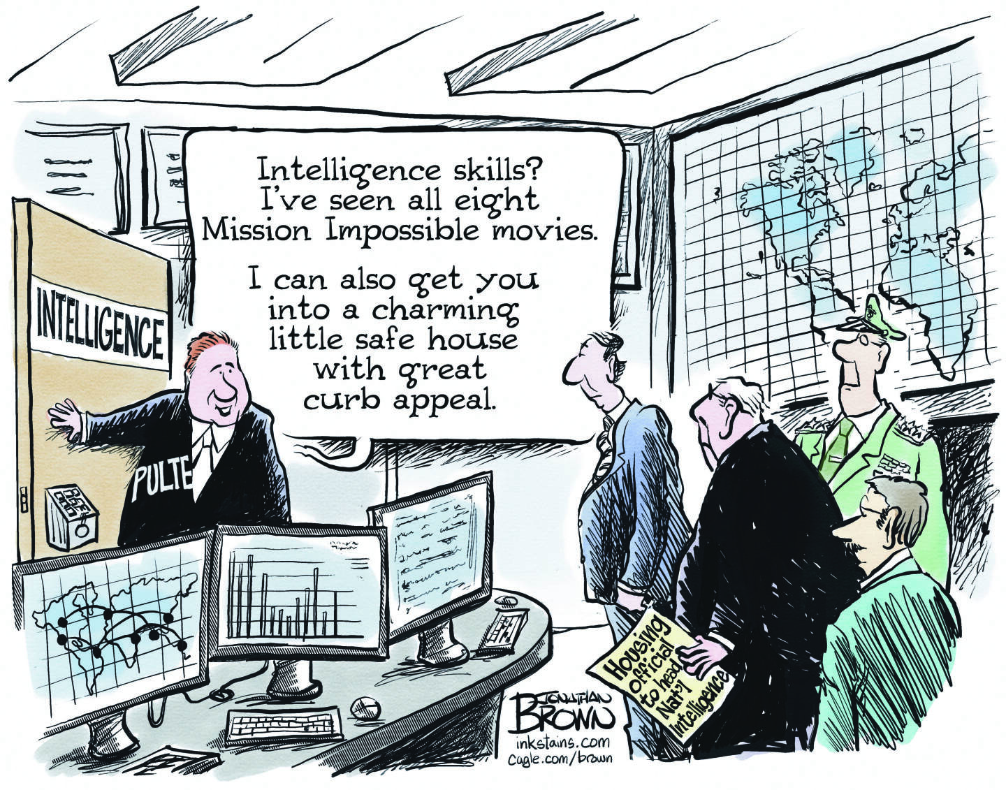 Bill Pulte opens a door and steps into a high-tech, sophisticated-looking intelligence gathering room with monitors, maps, serious men, and TV screens. He says, &amp;ldquo;Intelligence skills? I&amp;rsquo;ve seen all eight Mission Impossible movies. I can also get you into a charming little safe house with great curb appeal.&amp;rdquo;