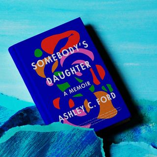 Somebody's Daughter by Ashley C. Ford