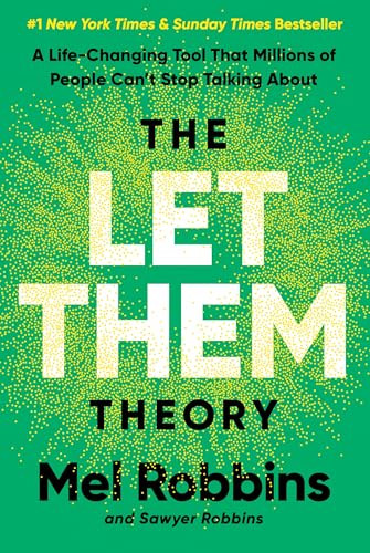 The Let Them Theory: a Life-Changing Tool That Millions of People Can’t Stop Talking About