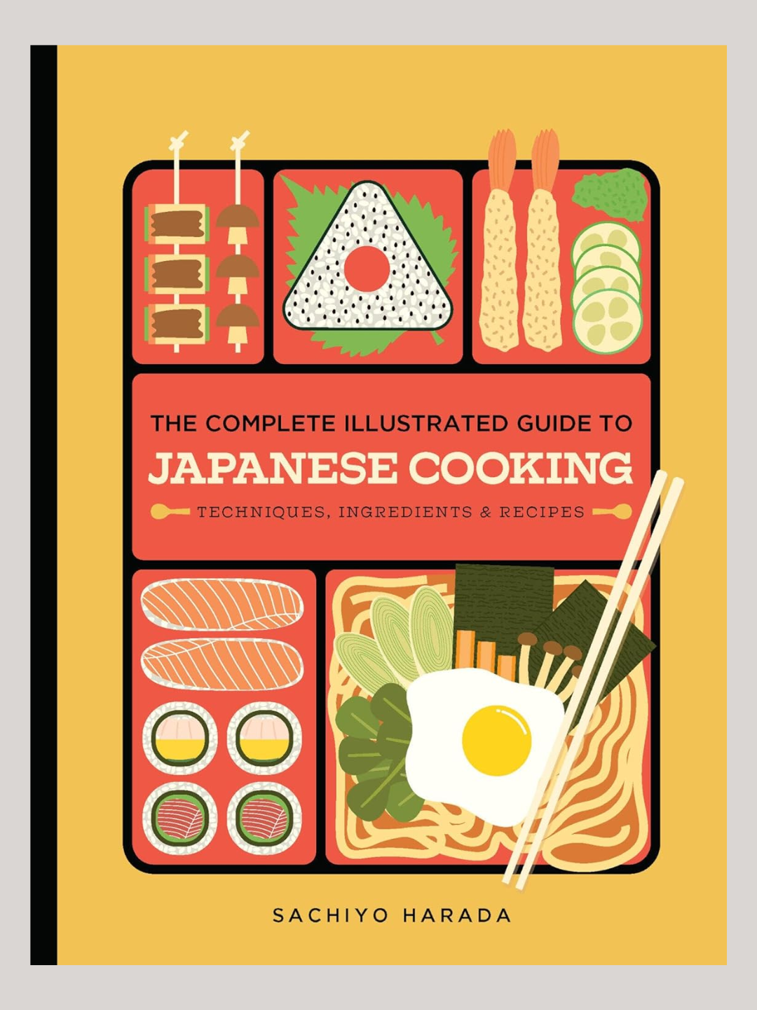 An illustrated cookbook with Japanese recipes, techniques, and ingredients by Sachiyo Harada