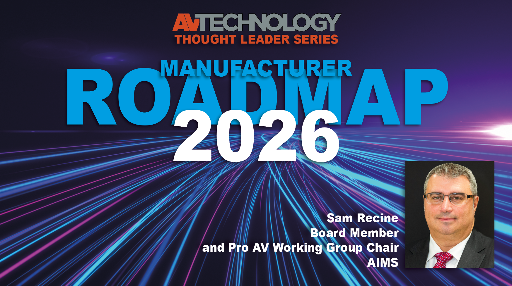 Sam Recine, Board Member and Pro AV Working Group Chair at AIMS