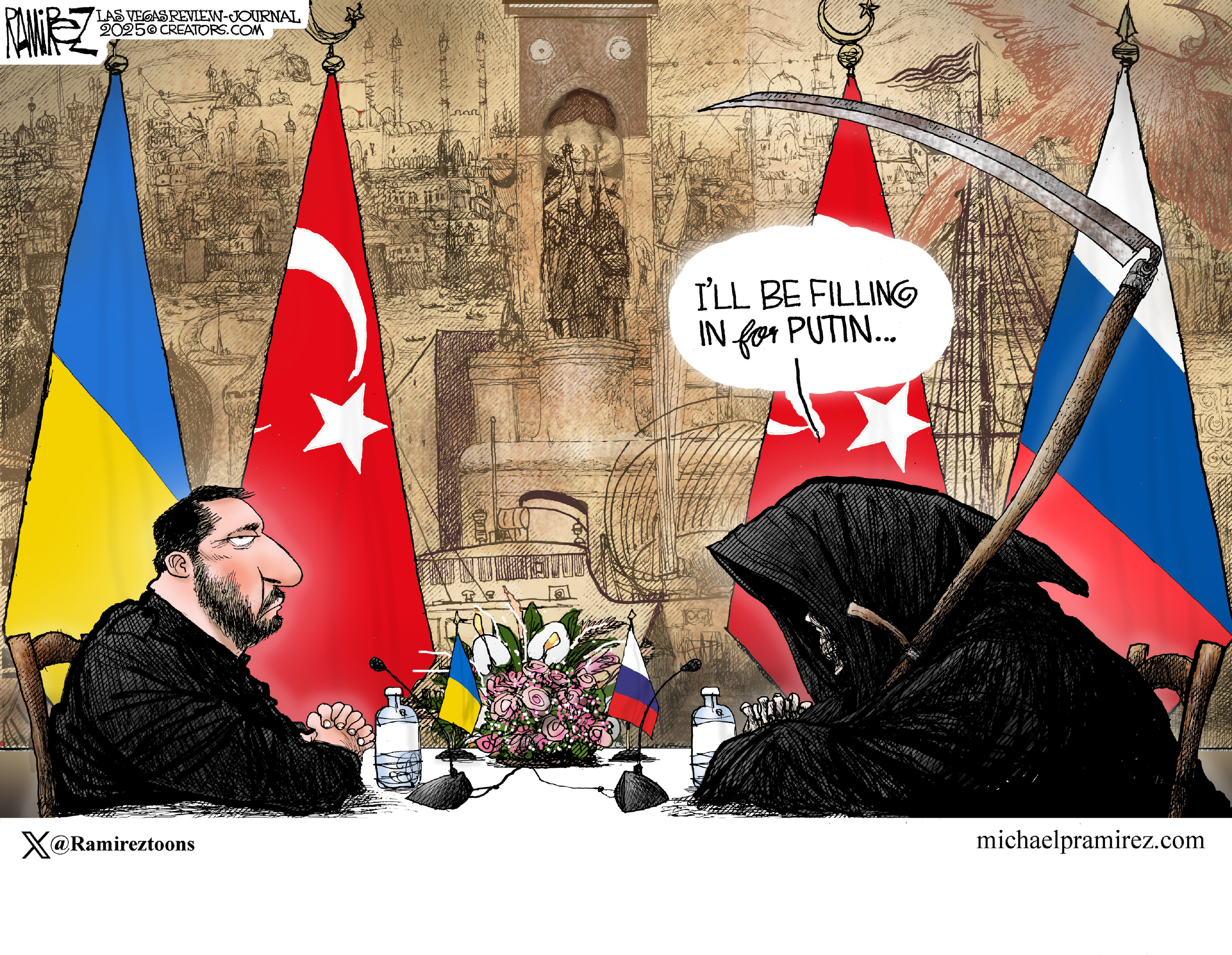 This political cartoon takes place at a bargaining table in Turkey. Volodymyr Zelenskyy sits at left. On the right, the Grim Reaper is cloaked and holding a scythe. The Grim Reaper says, "I'LL BE FILLING IN FOR PUTIN..."