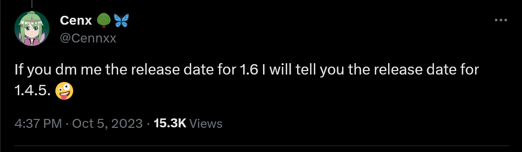If you dm me the release date for 1.6 I will tell you the release date for 1.4.5. ????