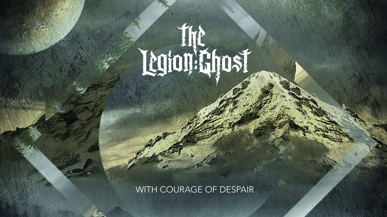 Cover art for he Legion:Ghost - With Courage Of Despair album