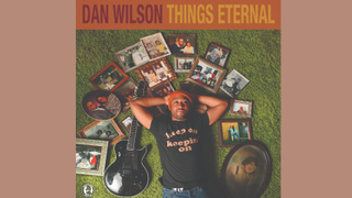 Dan Wilson's Things Eternal album cover where he lies on his back on the grass with a guitar surrounded by photos of friends and relatives