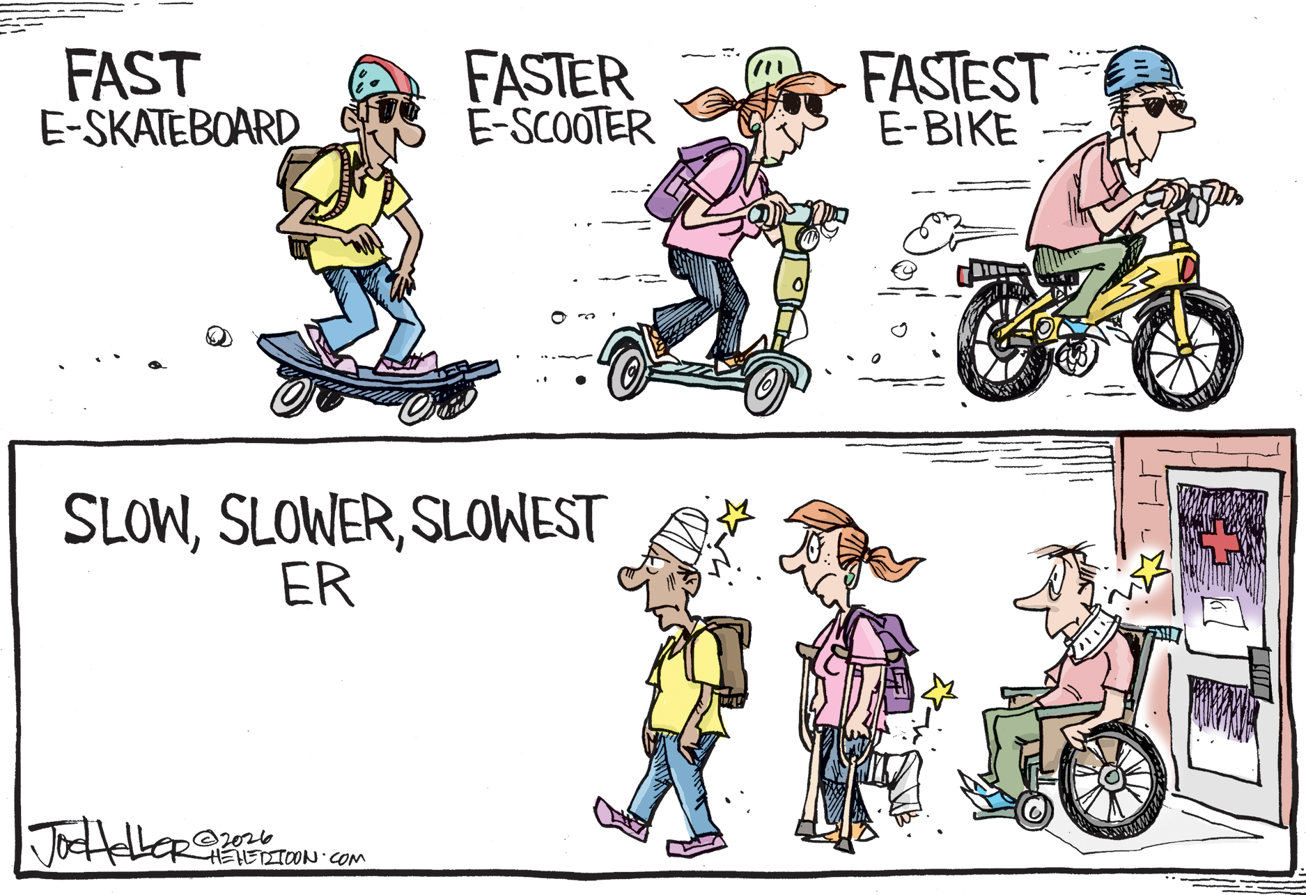 This two-panel cartoon depicts three people in the top panel riding a Fast E-Skateboard, a Faster E-Scooter, and the Fastest E-bike. In the bottom panel, the same people are &amp;ldquo;Slow, Slower, and Slowest ER&amp;rdquo; as they leave the hospital on crutches, in a wheelchair and bandaged.