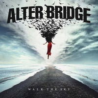 Alter Bridge - Walk The Sky (Napam, 2019)&nbsp;