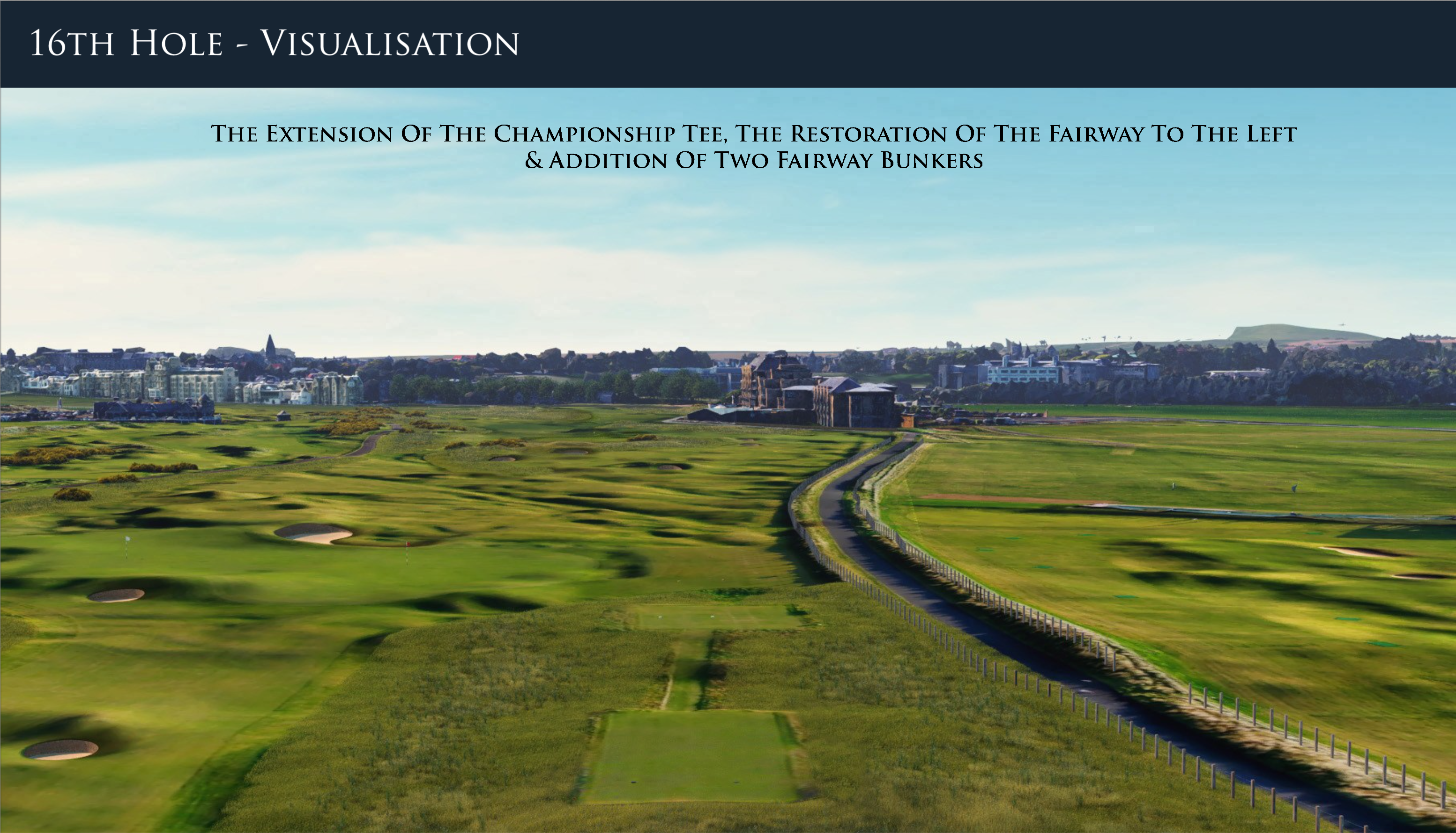 Before/after artists impressions of the 16th hole at St Andrews Old Course