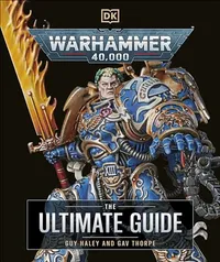 DK Warhammer 40,000 the Ultimate Guide