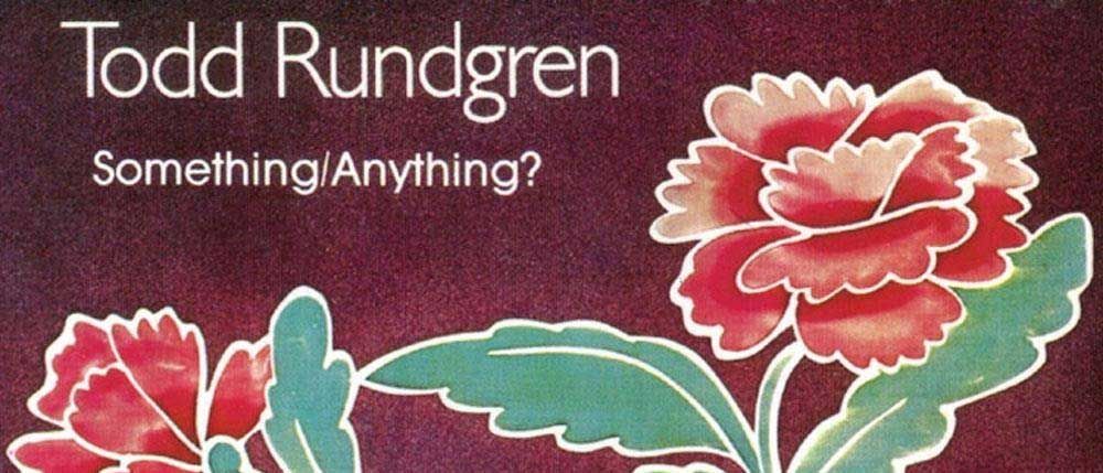 Todd Rundgren: Something/Anything (50th Anniversary) cover art