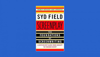 Screenplay: The Foundations of Screenwriting by Syd Field