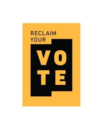 Reclaim Your Vote