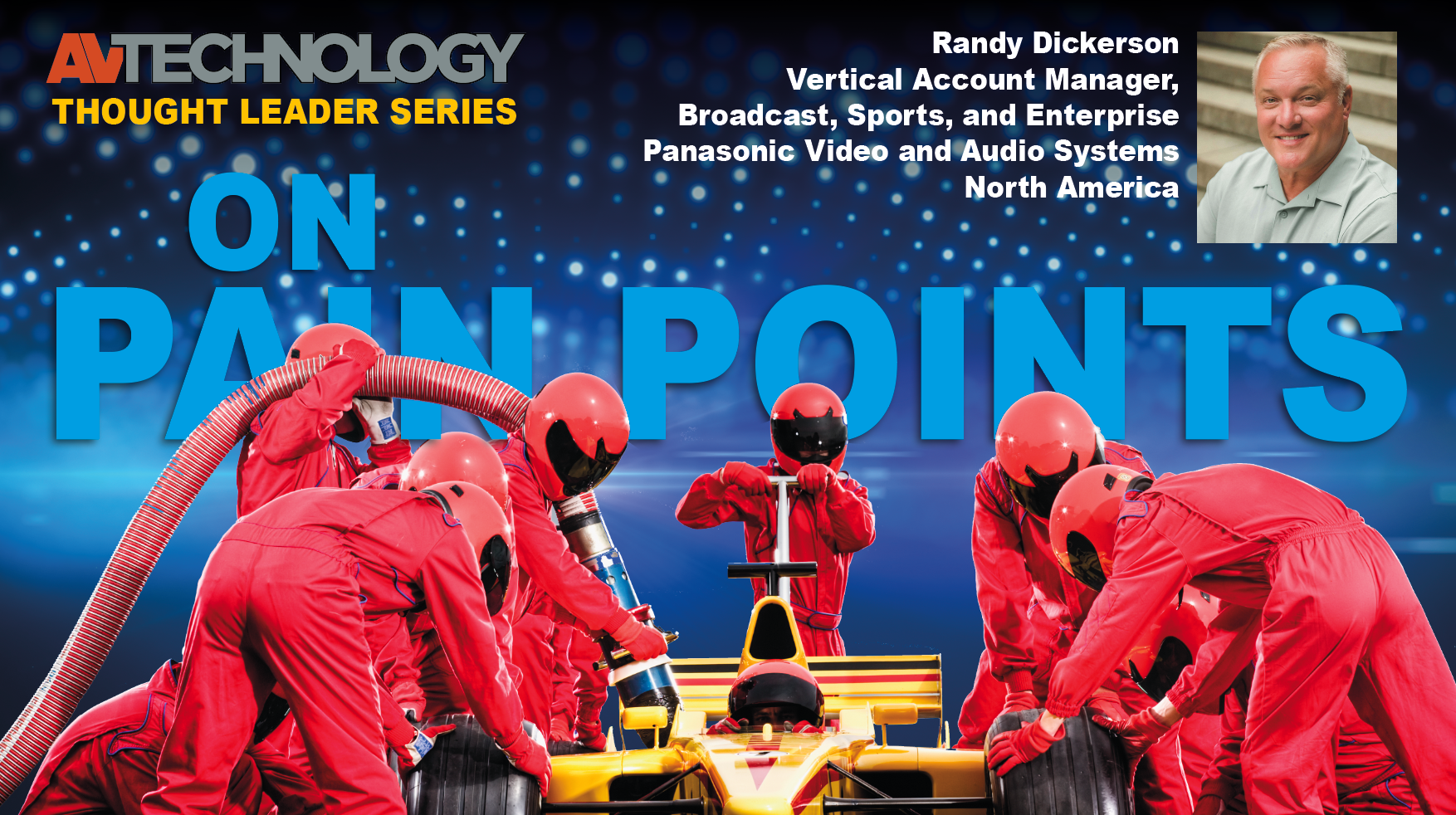 Randy Dickerson, Vertical Account Manager, Broadcast, Sports, and Enterprise at Panasonic Video and Audio Systems North America