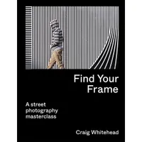 Find Your Frame: A Street Photography Masterclass by Craig Whitehead | was £14.99 | now £8.99
SAVE 40% at Amazon