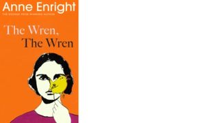 The Wren, The Wren by Anne Enright