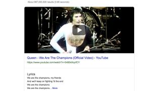 Searching 'We Are The Champions' in Google brings up the song lyrics along with a video from YouTube. (Image credit: Queen Official / EMI)