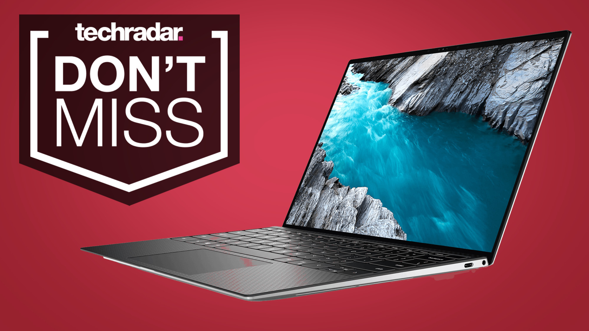 The Dell XPS 13 on a deep red background, with a text box that says 'don't miss it'