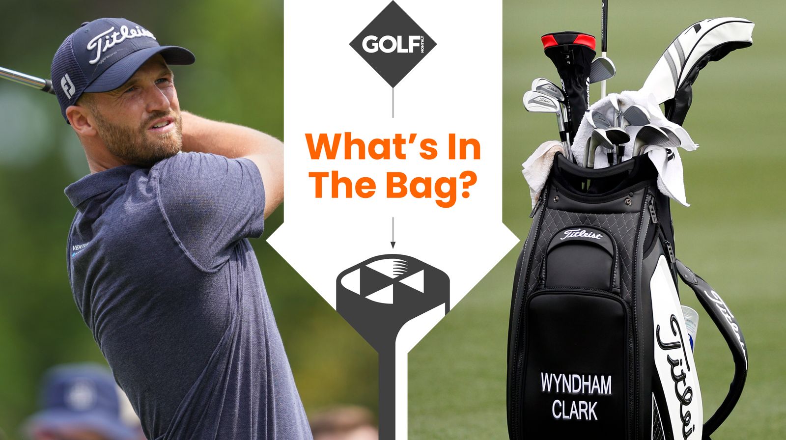 Wyndham Clark What's In The Bag? Golf Monthly