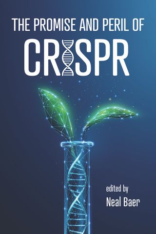 A cover for the book "The Promise and Peril of CRISPR", with an illustration of a test tube filled with a strand of DNA that is sprouting into a leaf