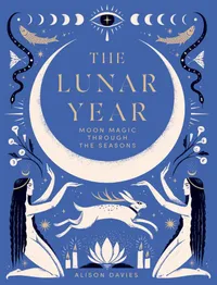 The Lunar Year: Moon Magic Through the Seasons, £14 | Amazon