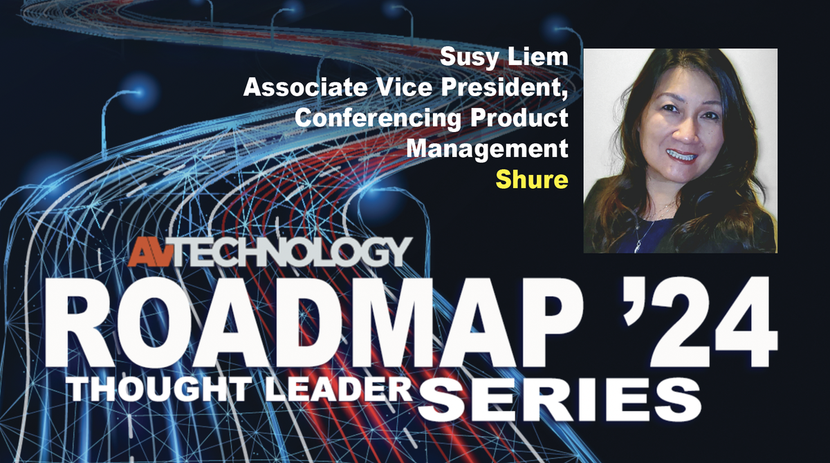 Susy Liem, Associate Vice President, Conferencing Product Management at Shure