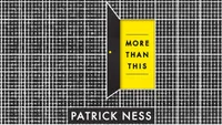 More Than This by Patrick Ness