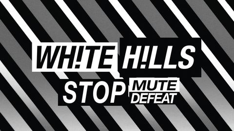 White Hills - Stop Mute Defeat album artwork