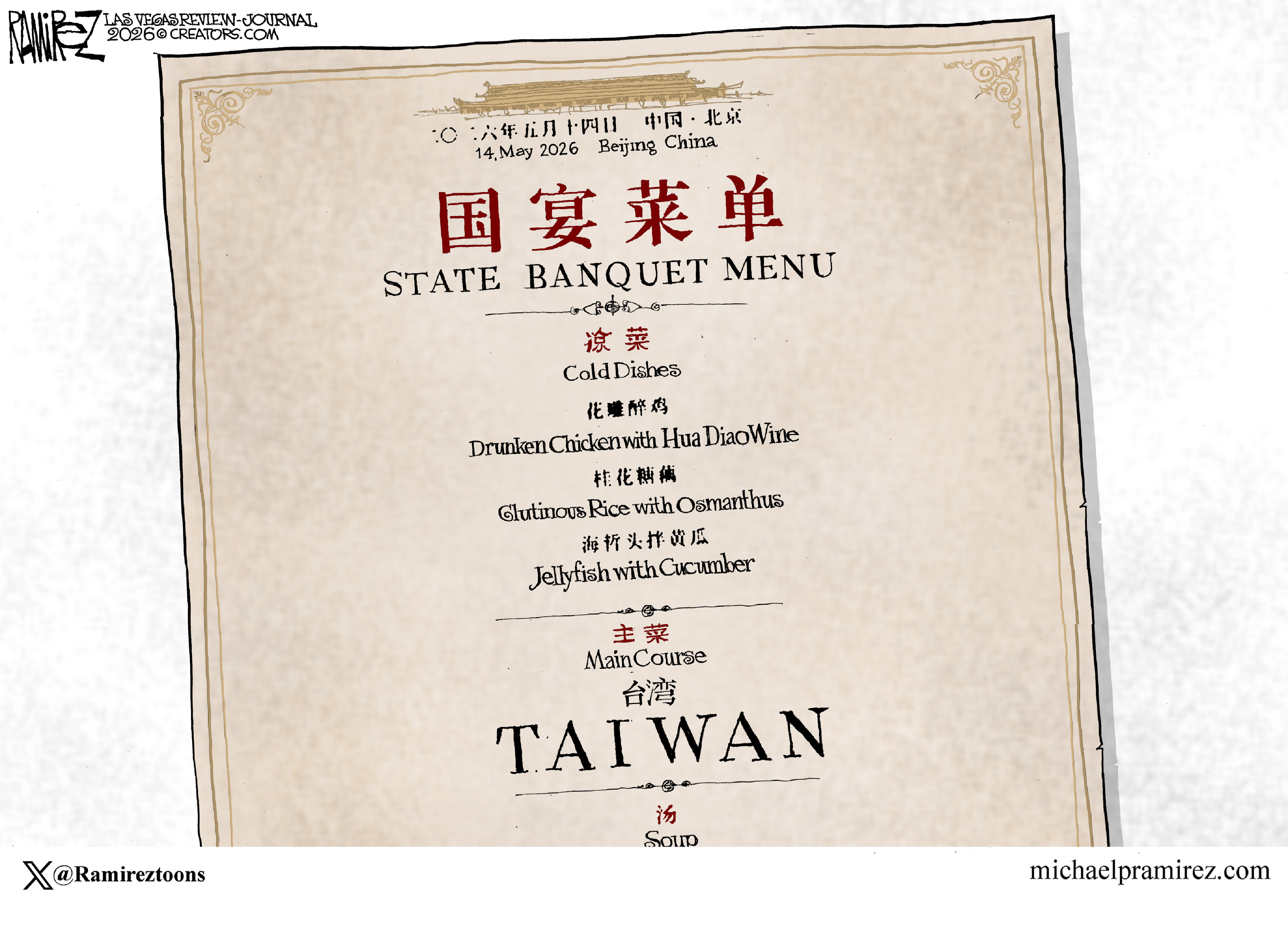 This cartoon depicts a satirical &amp;ldquo;State Banquet Menu&amp;rdquo; for the Xi Jinping/Donald Trump summit in Beijing. The meal begins with cold dishes written in small English and Asian letters. The main course is &amp;ldquo;TAIWAN&amp;rdquo; in large letters.