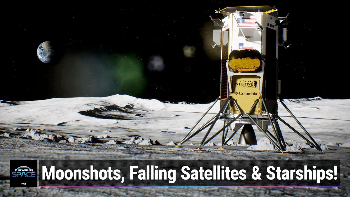 This Week In Space podcast: Episode 99 — Moonshots, Falling Satellites & Starships! Space