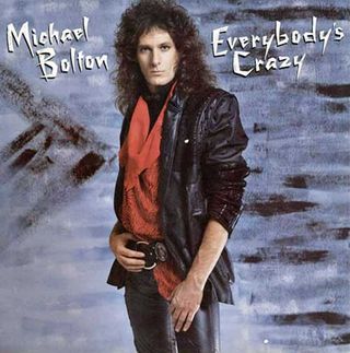 Michael Bolton: Everybody's Crazy cover art