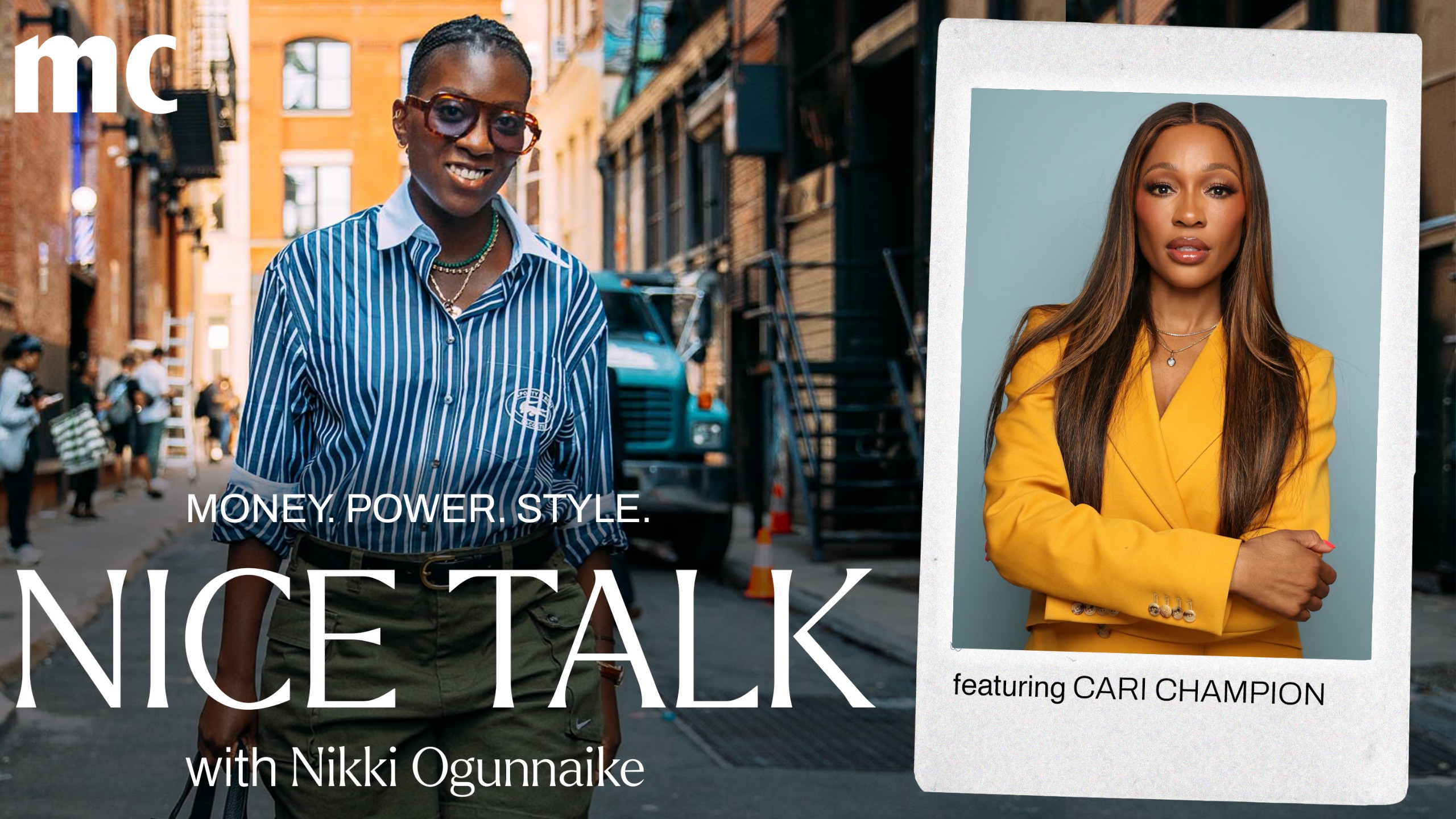 A photo of Nikki Ogunnaike with an inset photo of Cari Champion and text reading Money. Power. Style. Nice Talk with Nikki Ogunnaike