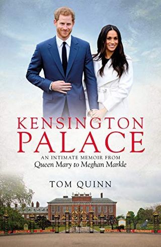 Kensington Palace: An Intimate Memoir from Queen Mary to Meghan Markle (Biteback Publishing)