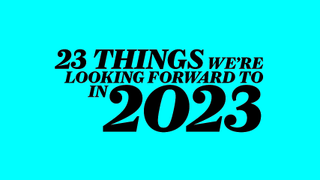 Text: 23 things we're looking forward to in 2023
