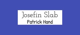 Font pairings: Josefin Slab and Patrick Hand