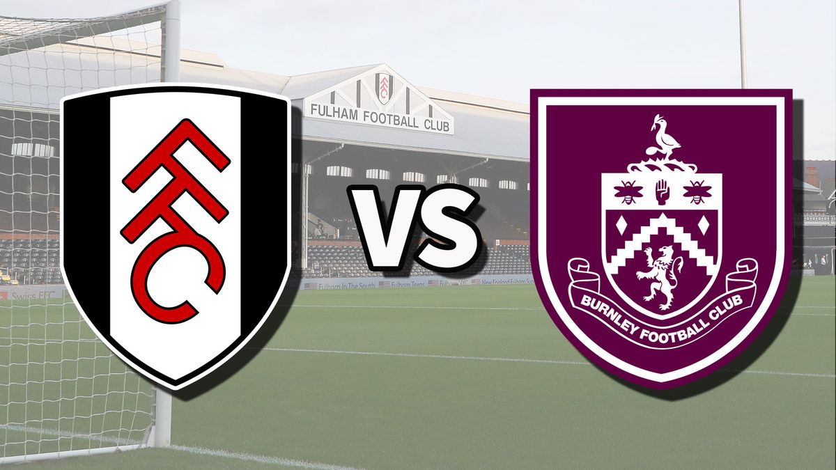 Fulham vs Burnley live stream: How to watch Premier League game online ...