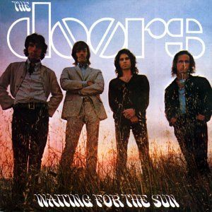 The Doors - Waiting Fort The Sun