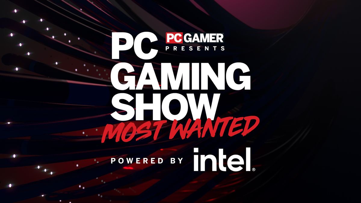 Here's how to watch PC Gaming Show: Most Wanted