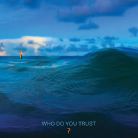 Papa Roach: Who Do You Trust?