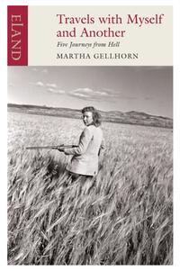 Travels With Myself and Another: Five Journeys from Hell by Martha Gellhorn | £11.99 at Amazon