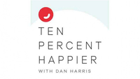 Ten Percent Happier with Dan Harris